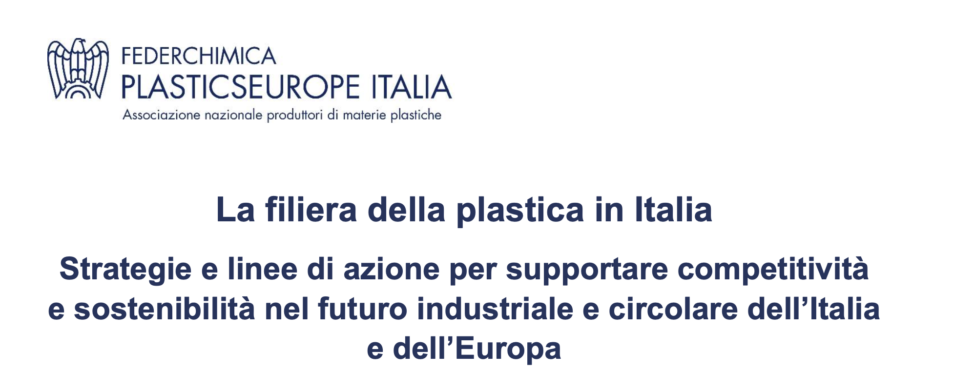 La filiera della plastica in italia: strategie e linee di azione per supportare competitività e sostenibilità nel futuro industriale e circolare dell’Italia e dell’Europa